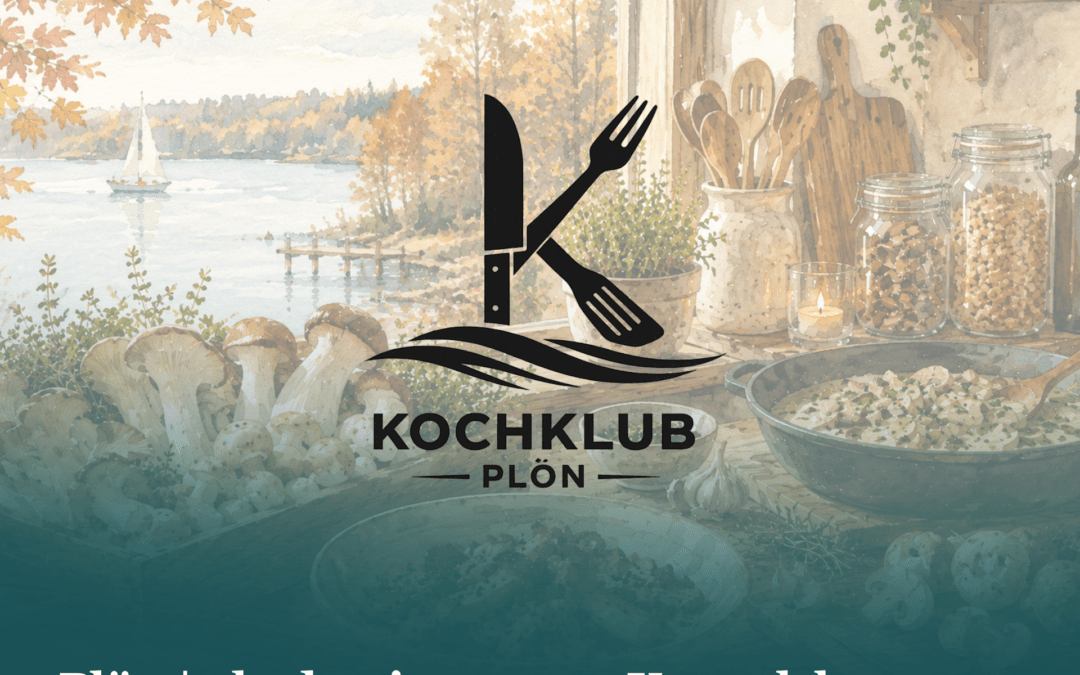 09.09.2026 Kochklub Plön: Pilze neu entdecken